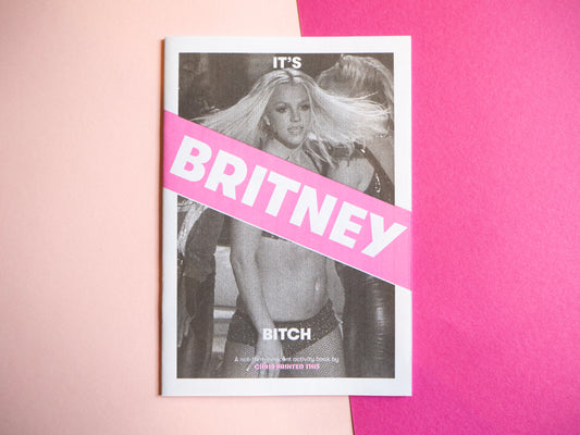 It's Britney B*TCH - A Not That Innocent Activity Fanzine